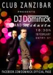 16 ��������: Club Zanzibar presents DJ Dominick & Mihaela