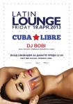 19 �����: LATIN LOUNGE WITH DJ BOBI PRESENTS "CUBA LIBRE"